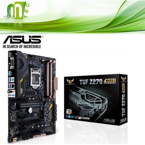 ASUS TUF Z270 MARK 2 6TA/7MA GENERACION